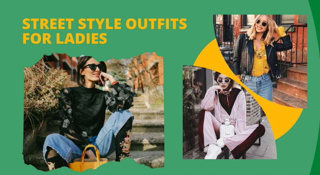 Street Style Outfits for Ladies