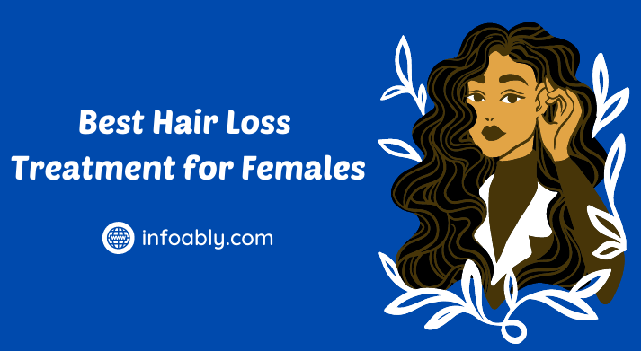 Best Hair Loss Treatment for Females
